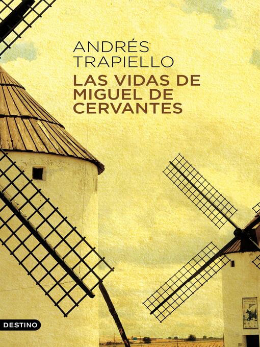 Title details for Las vidas de Miguel de Cervantes by Andrés Trapiello - Available